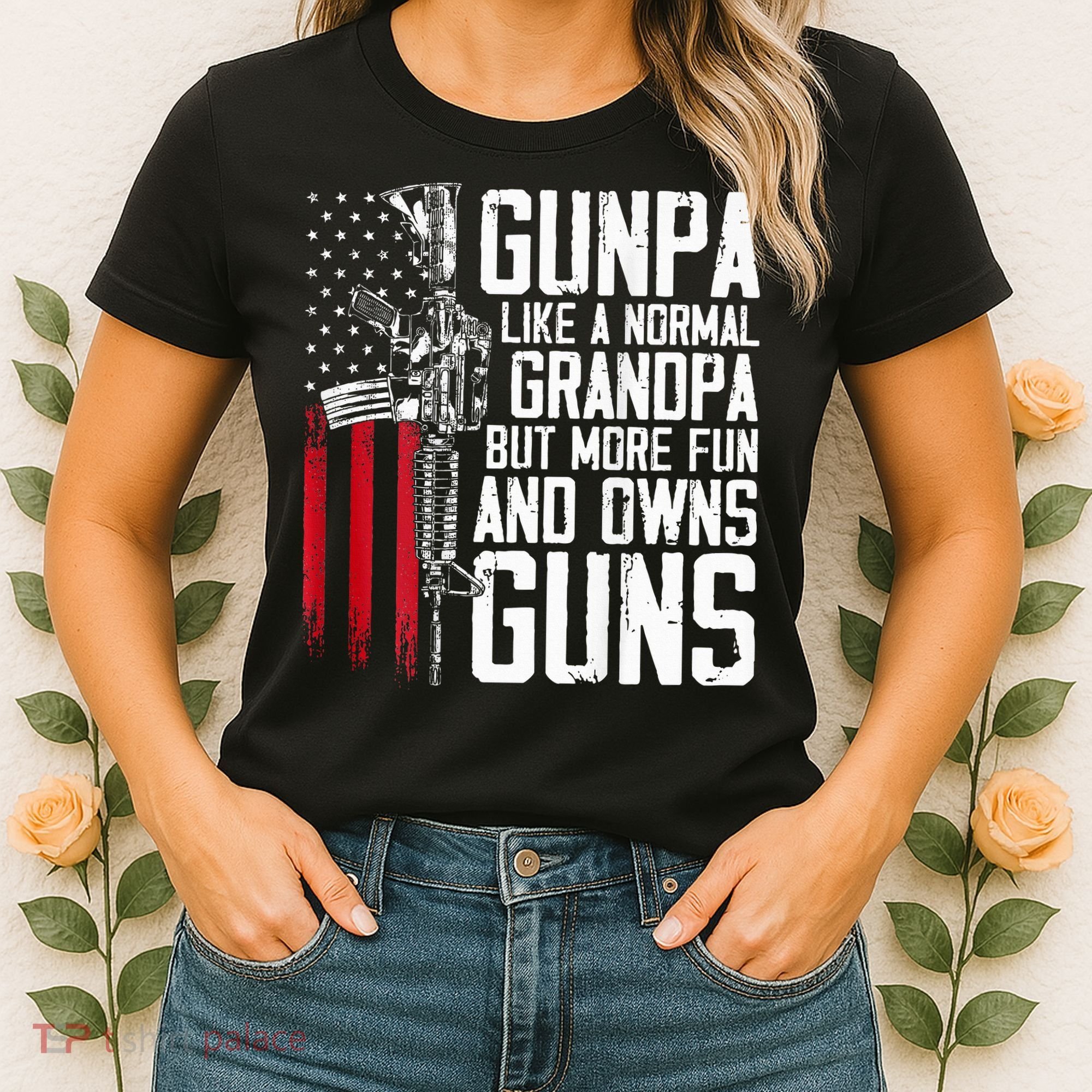 Gunpa Like A Normal Grandpa Fun And Owns Guns Women's T-Shirt