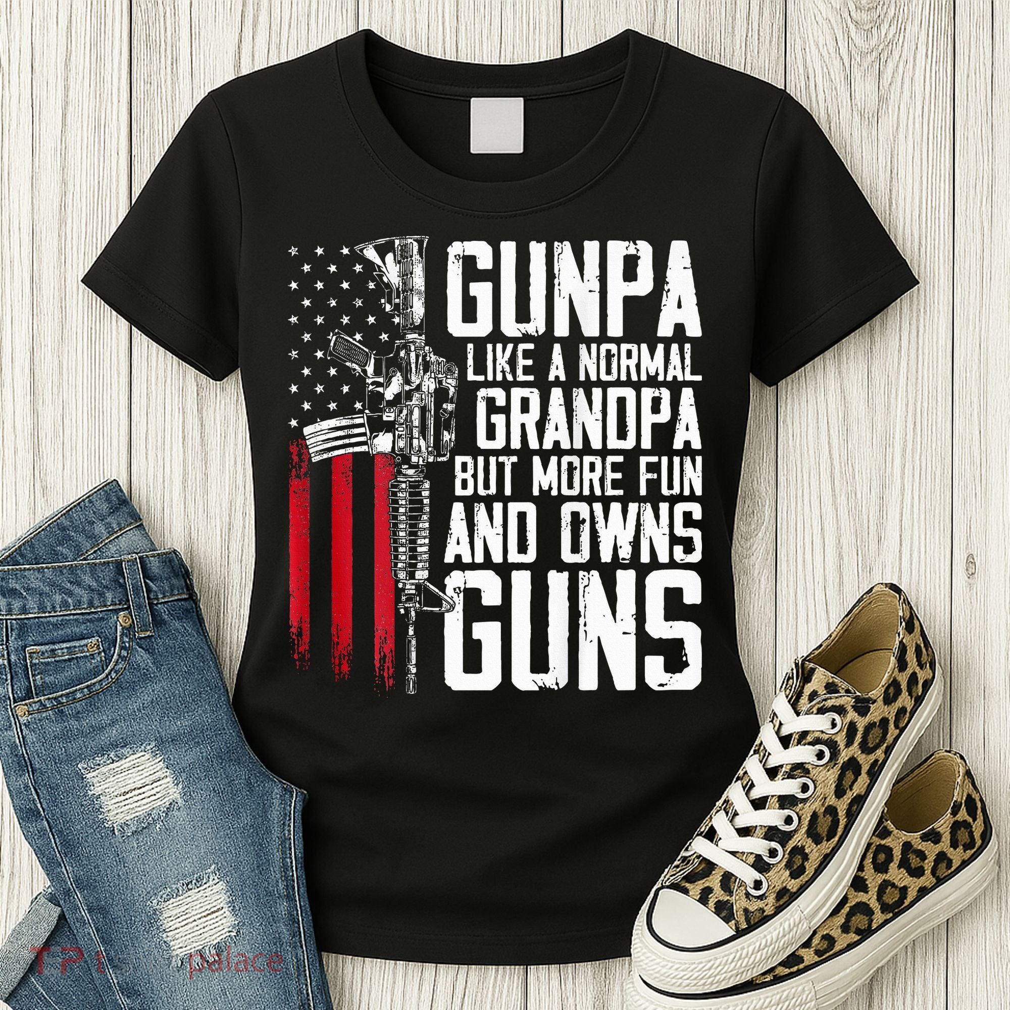 Gunpa Like A Normal Grandpa Fun And Owns Guns Women's T-Shirt