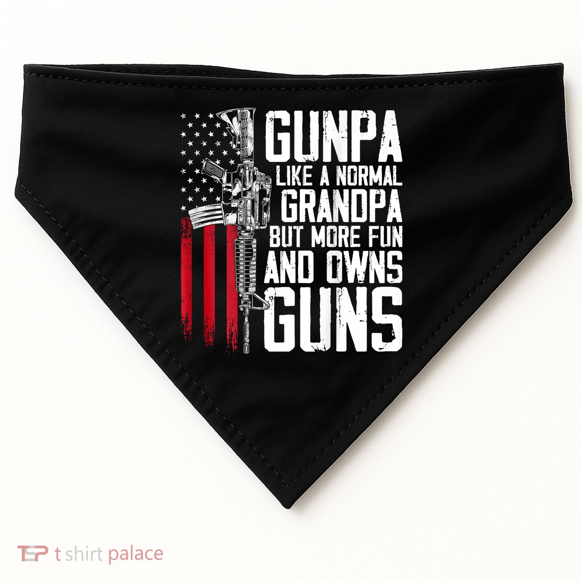 Gunpa Like A Normal Grandpa Fun And Owns Guns (On Back) USA-Made Doggie Bandana