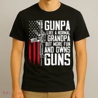 Gunpa Like A Normal Grandpa Fun And Owns Guns (On Back) T-Shirt thumb 3