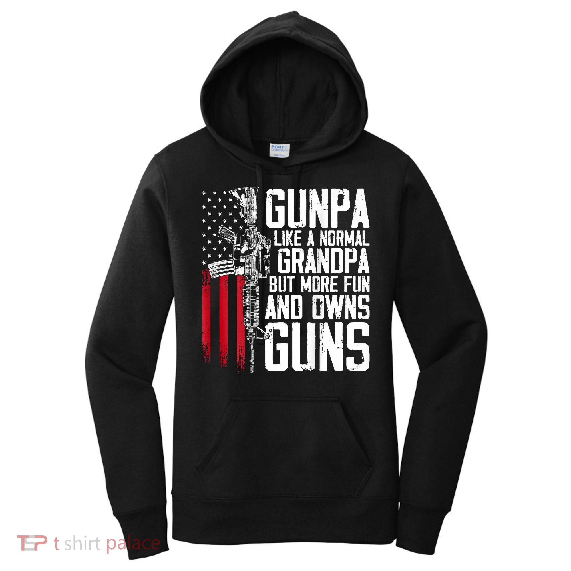 Gunpa Like A Normal Grandpa Fun And Owns Guns (On Back) Women's Hoodie