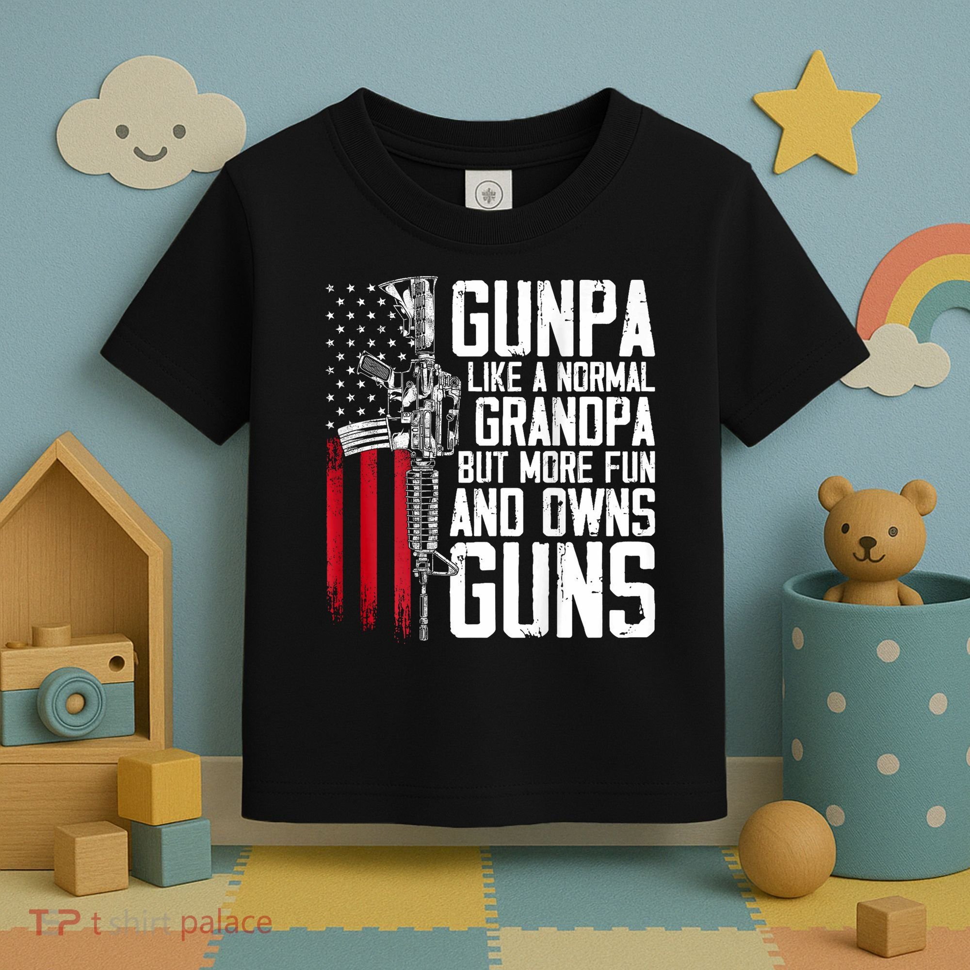 Gunpa Like A Normal Grandpa Fun And Owns Guns (On Back) Toddler T-Shirt