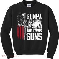 Gunpa Like A Normal Grandpa Fun And Owns Guns (On Back) Kids Sweatshirt thumb 0