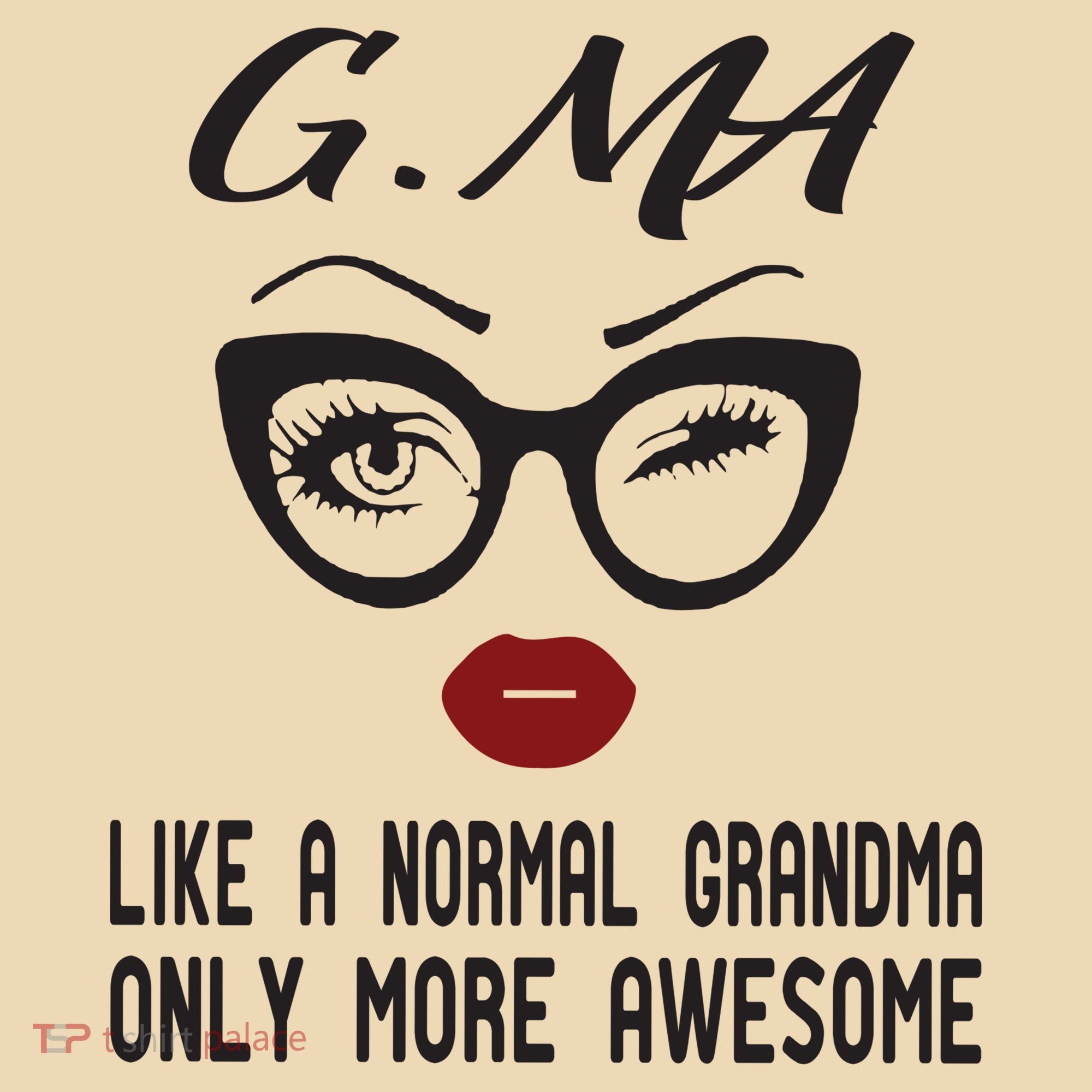 Gma Like A Normal Grandma Only More Awesome Tote Bag