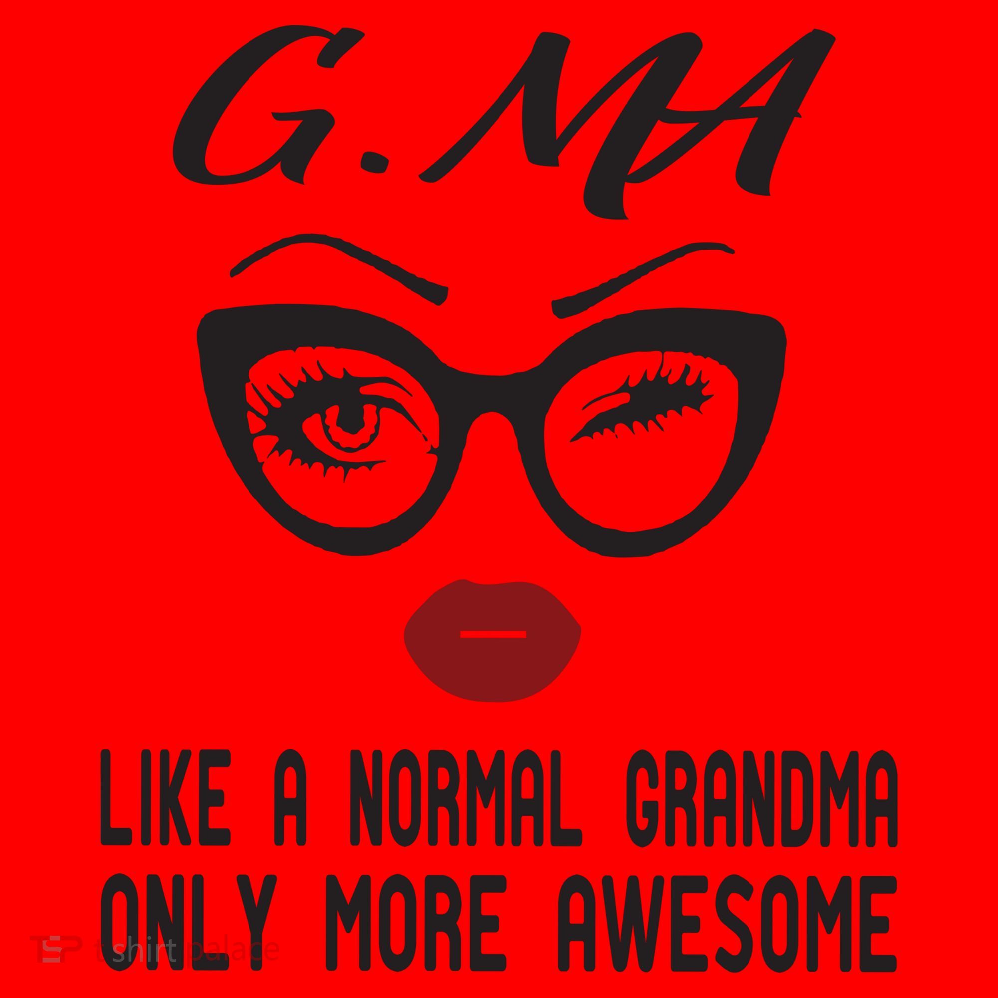 Gma Like A Normal Grandma Only More Awesome Santa Hat