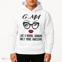 Gma Like A Normal Grandma Only More Awesome Hoodie thumb 2