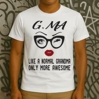 Gma Like A Normal Grandma Only More Awesome T-Shirt thumb 3