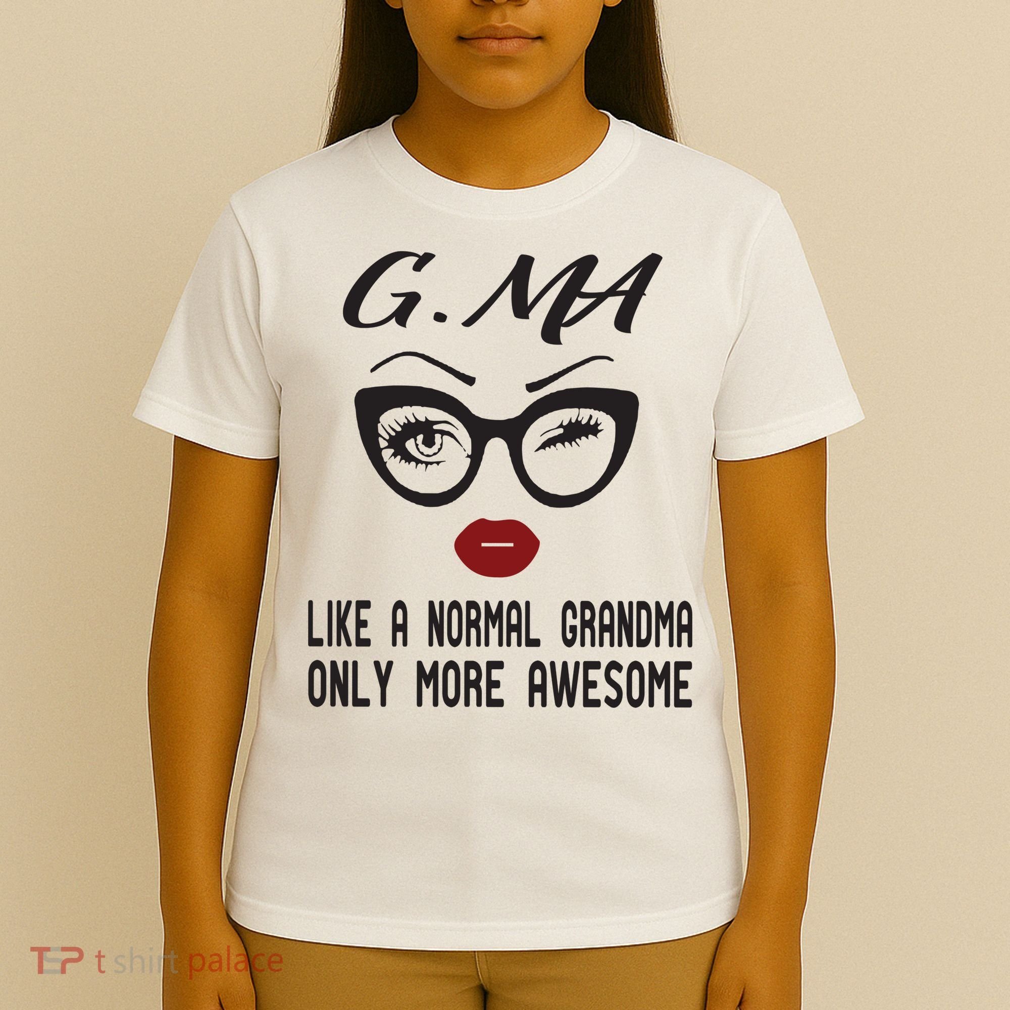 Gma Like A Normal Grandma Only More Awesome T-Shirt