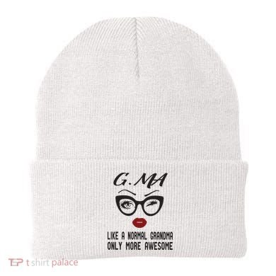 Gma Like A Normal Grandma Only More Awesome Beanie