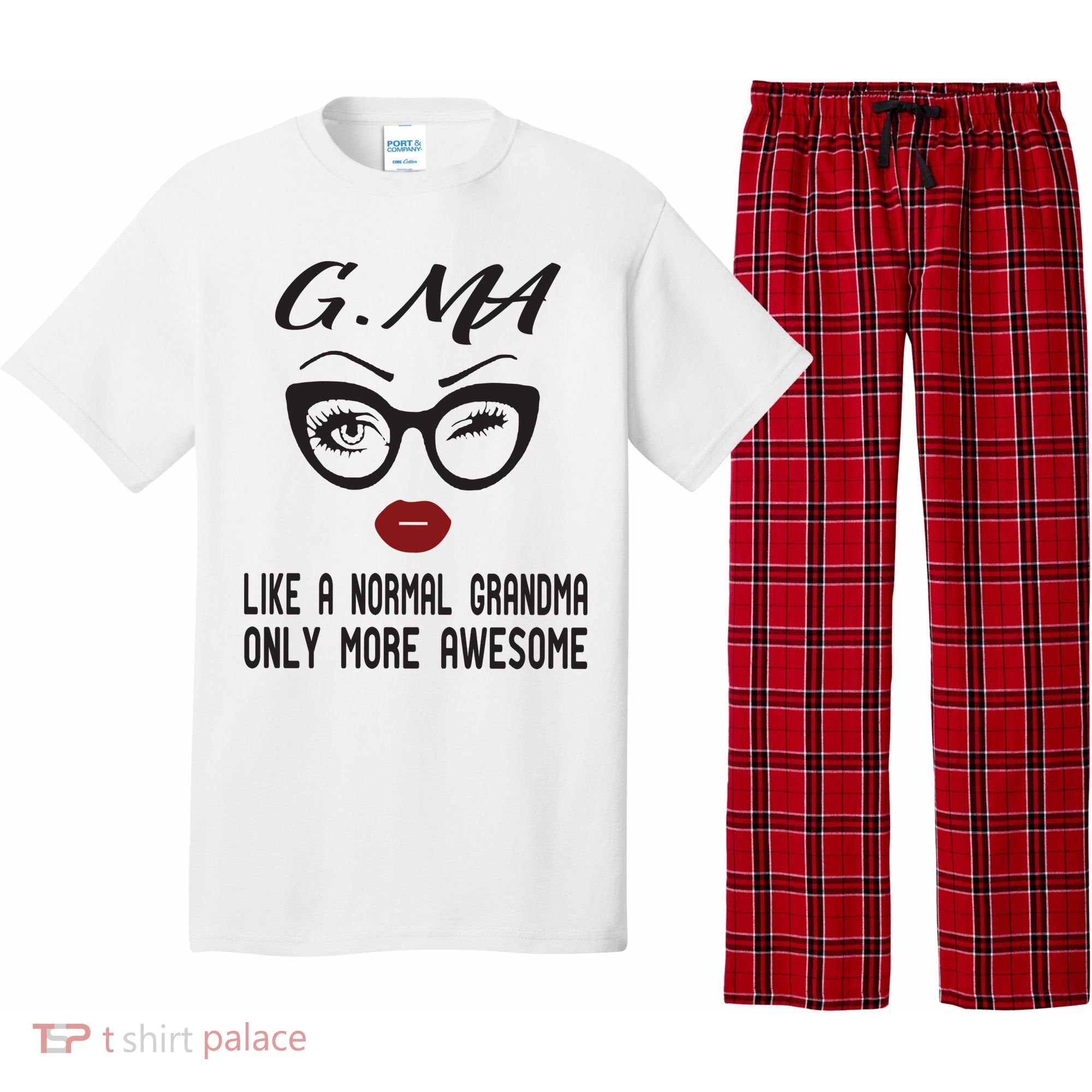 Gma Like A Normal Grandma Only More Awesome Pajama Set