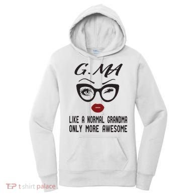 Gma Like A Normal Grandma Only More Awesome Women's Hoodie