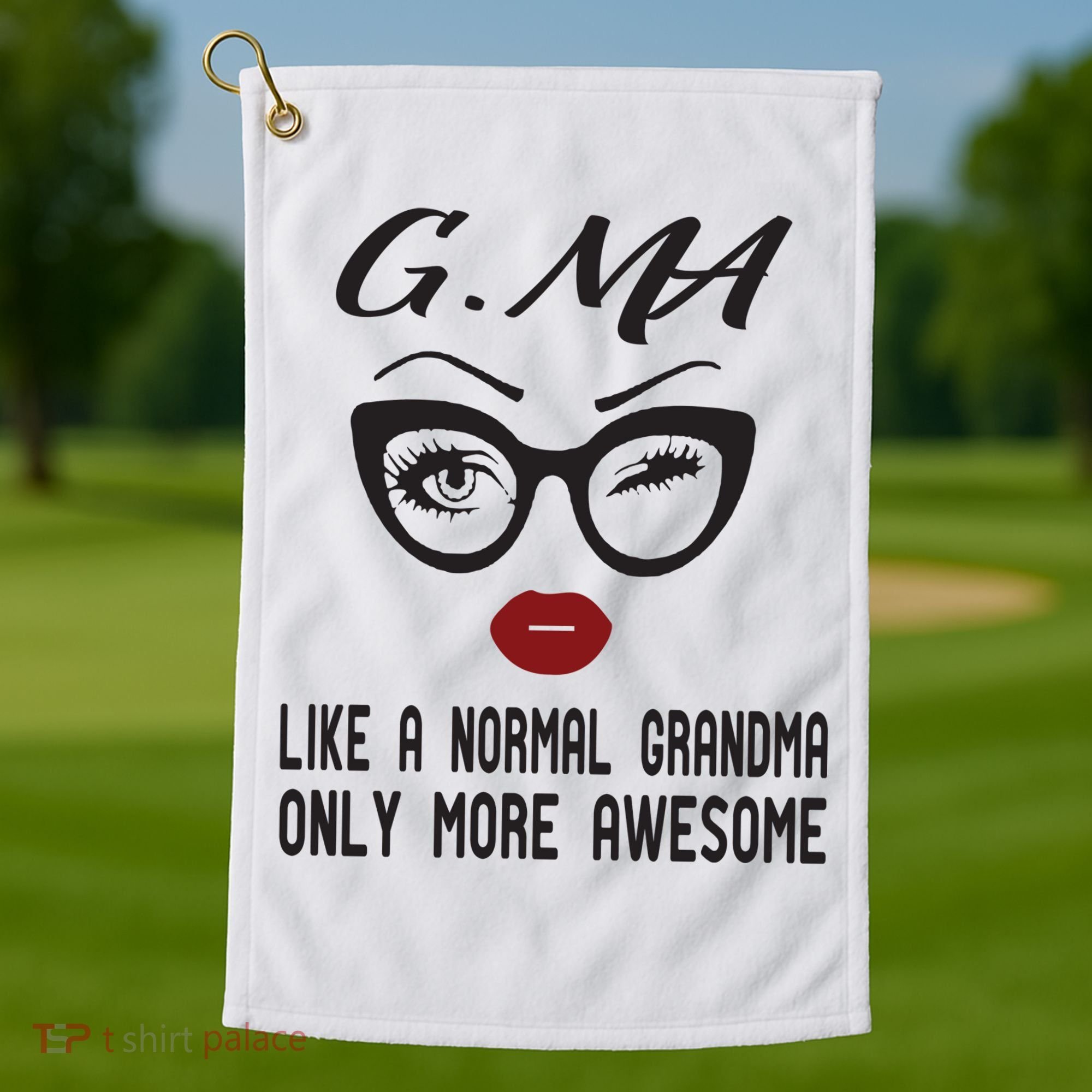 Gma Like A Normal Grandma Only More Awesome Golf Towel