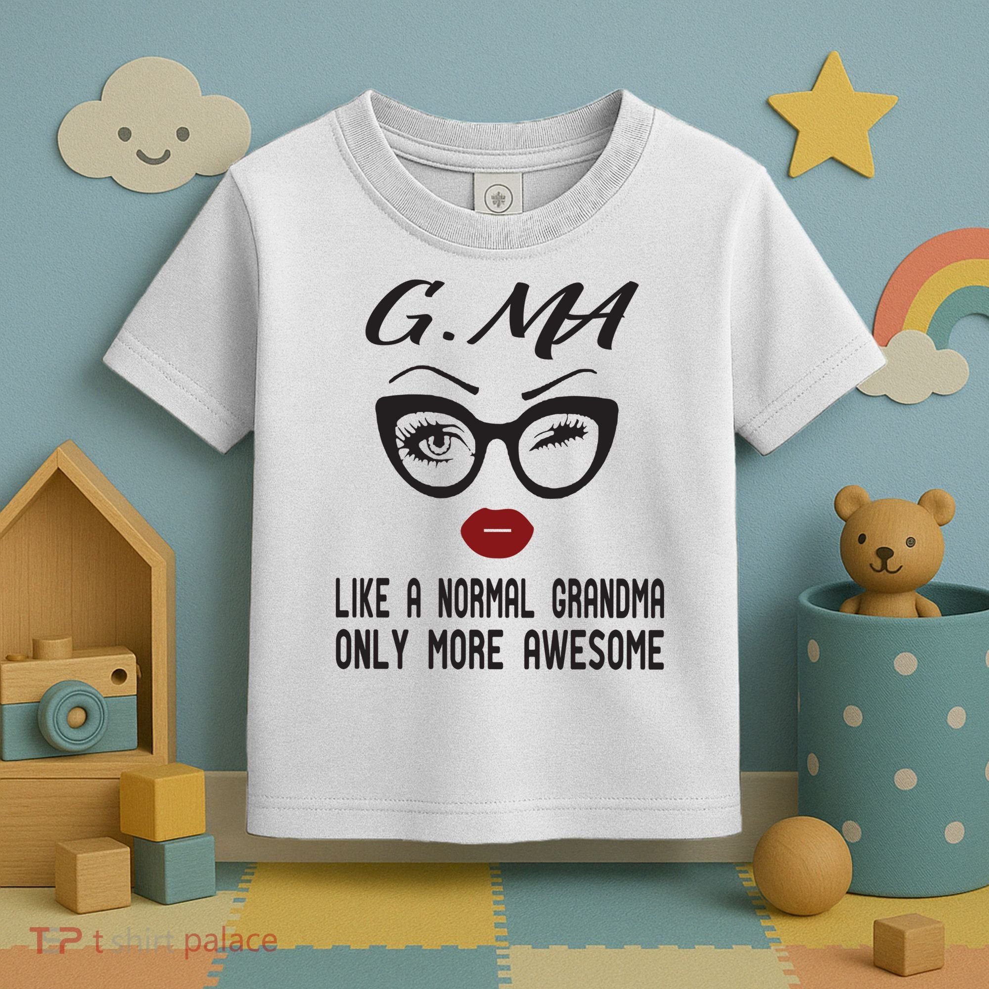 Gma Like A Normal Grandma Only More Awesome Toddler T-Shirt