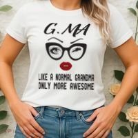 Gma Like A Normal Grandma Only More Awesome Women's T-Shirt thumb 2