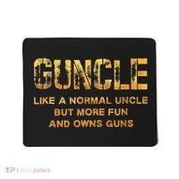 Guncle Like A Normal Uncle Comical Gun Loving Uncle Gift Mousepad thumb 0