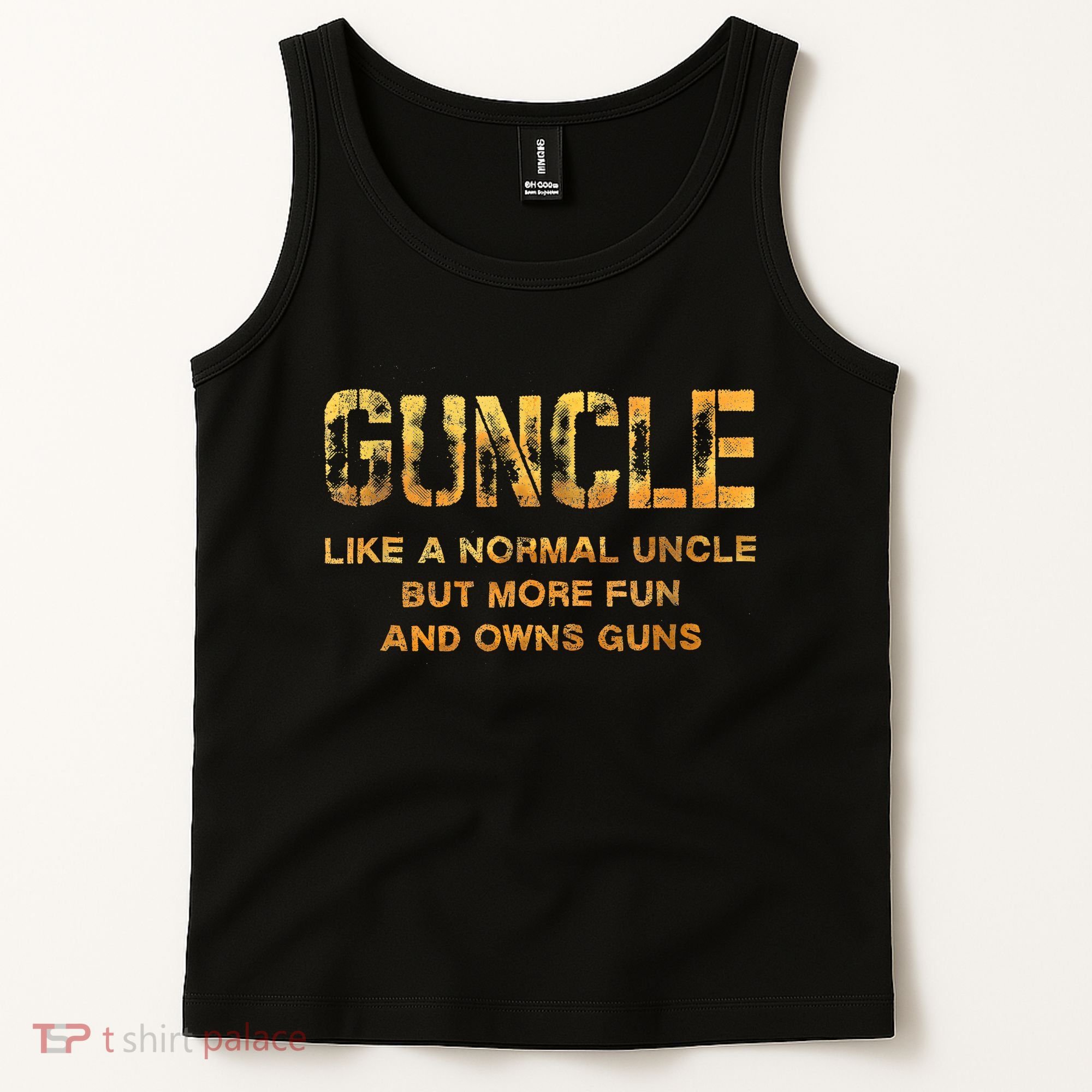 Guncle Like A Normal Uncle Comical Gun Loving Uncle Gift Tank Top