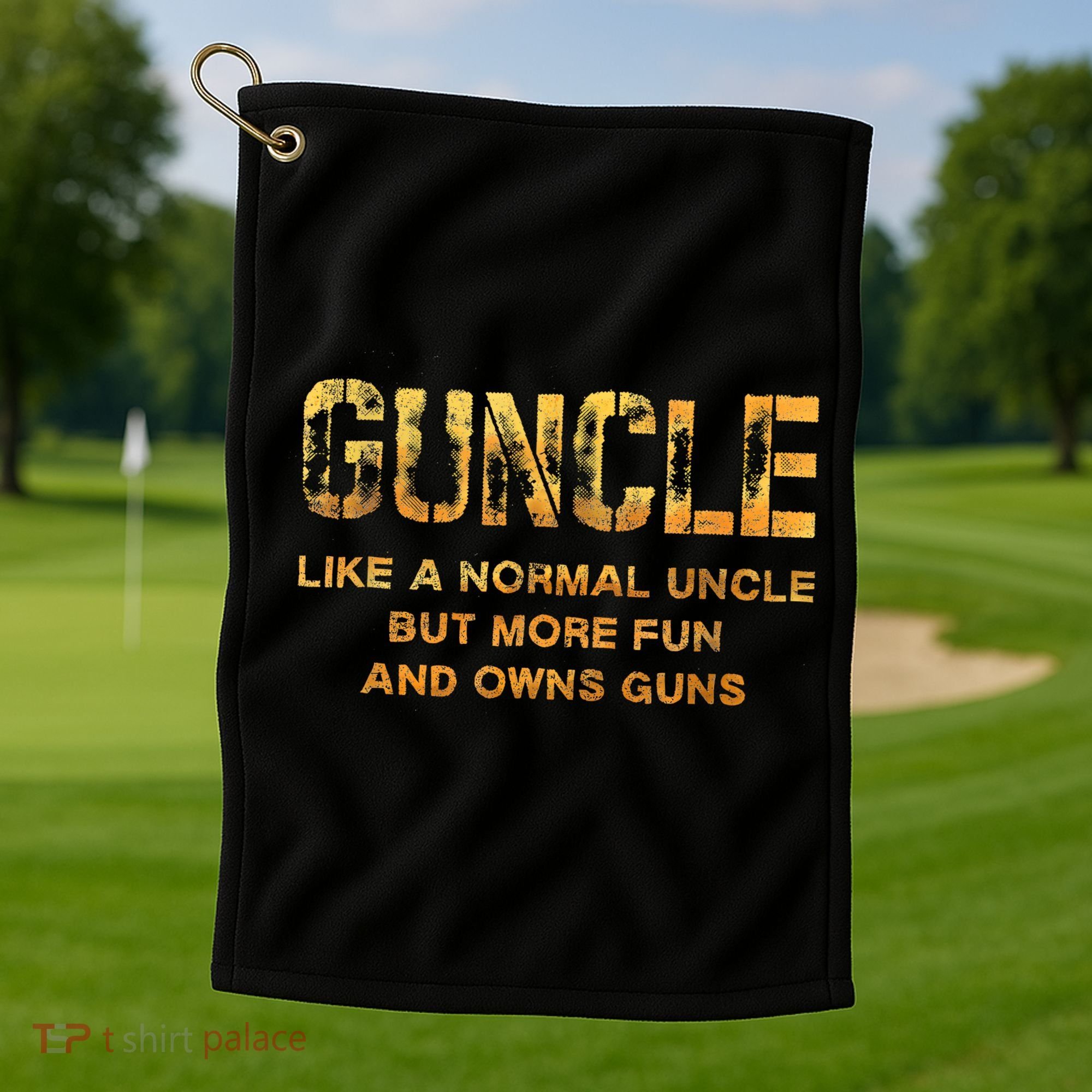 Guncle Like A Normal Uncle Comical Gun Loving Uncle Gift Golf Towel