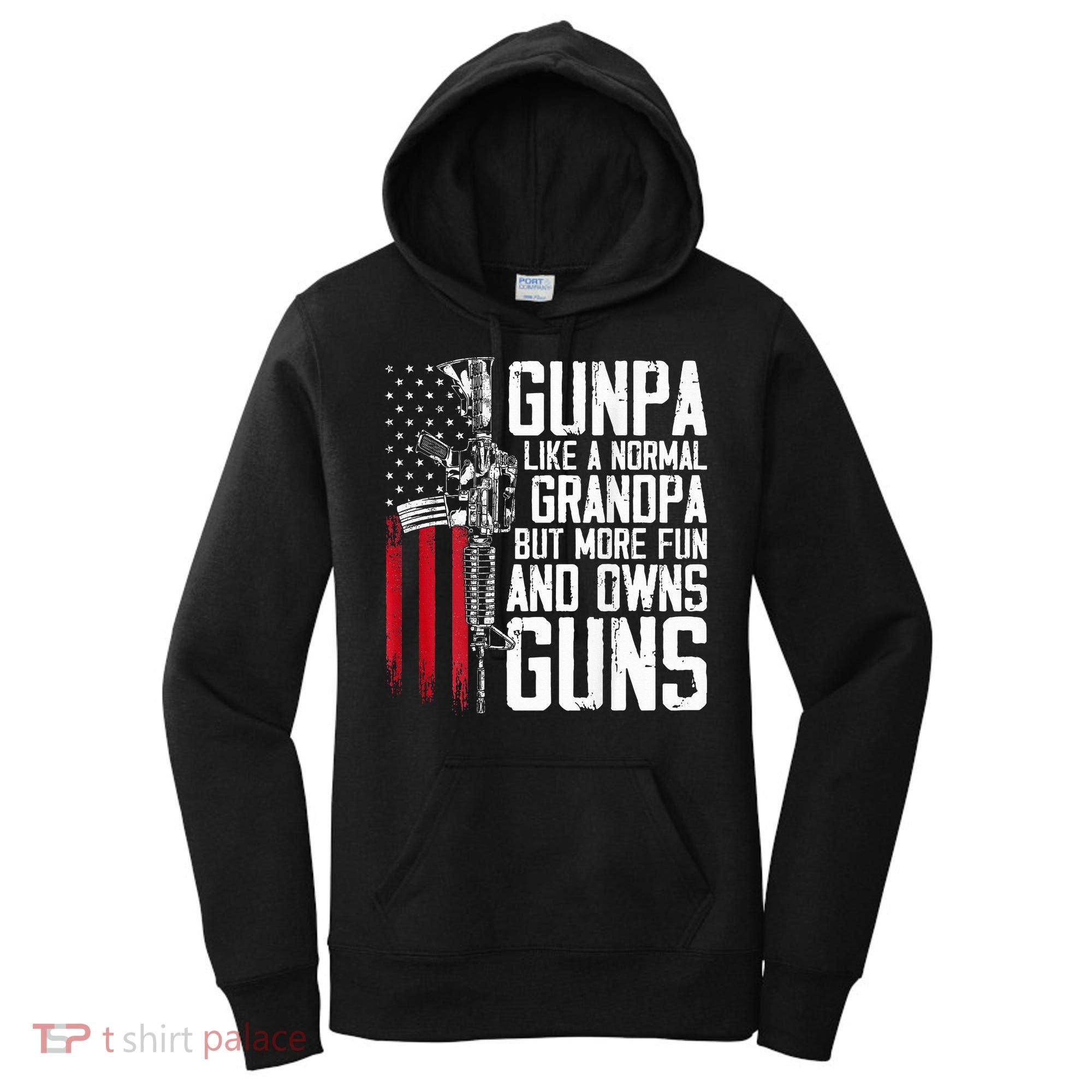 Gunpa Like A Normal Grandpa Fun And Owns Guns Women's Hoodie