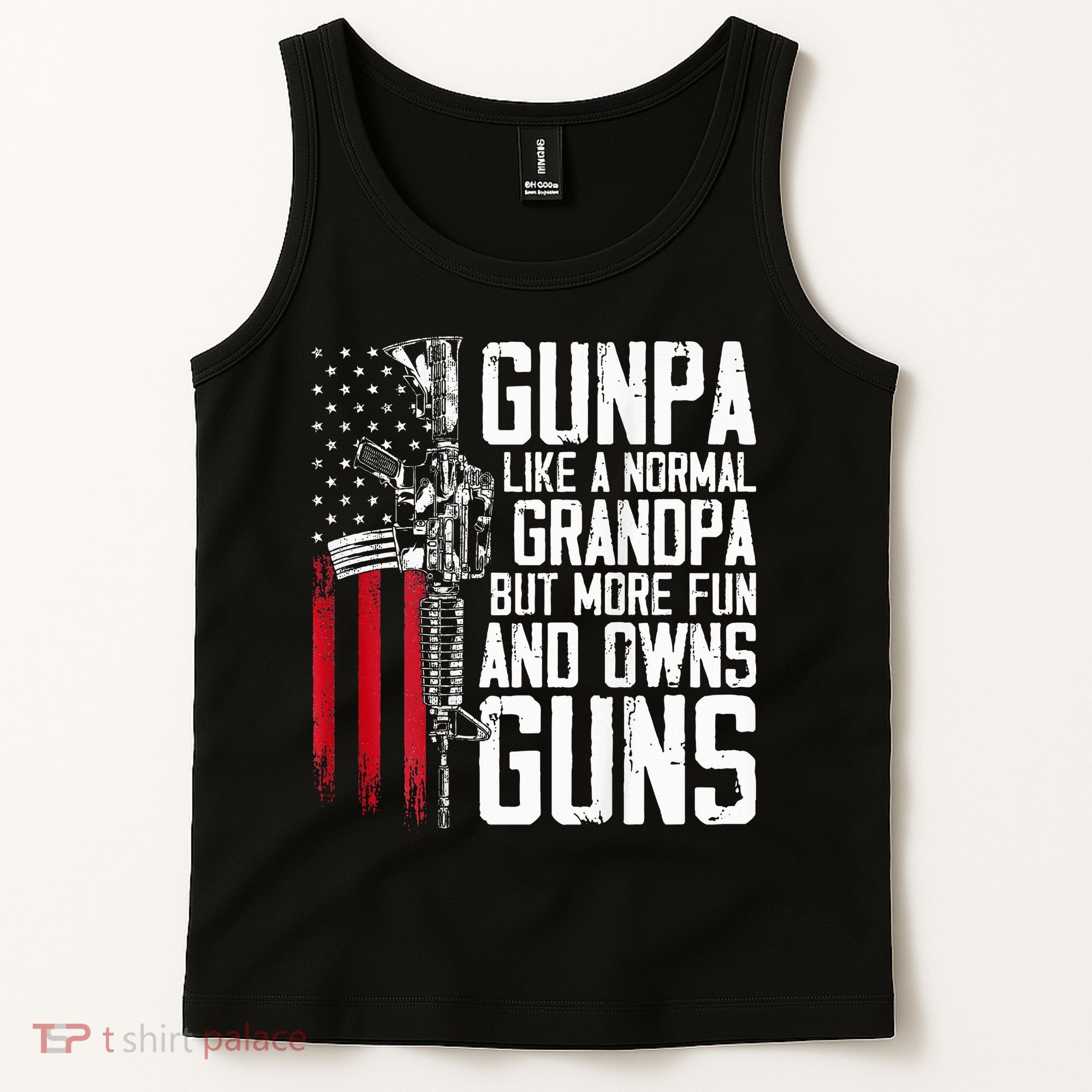 Gunpa Like A Normal Grandpa Fun And Owns Guns Tank Top