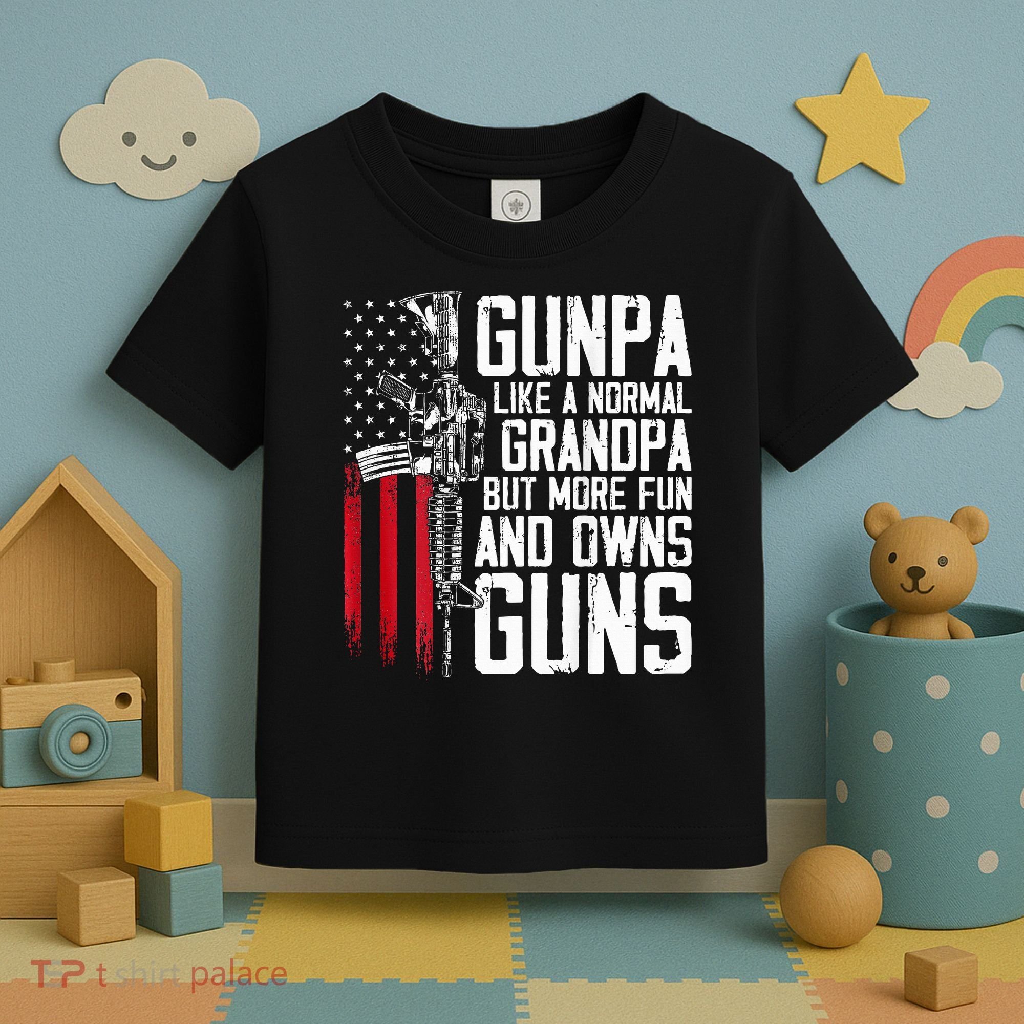 Gunpa Like A Normal Grandpa Fun And Owns Guns Toddler T-Shirt