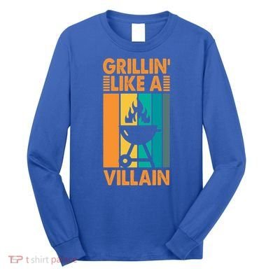 Grillin Like A Villain Gift Bbq Great Gift Long Sleeve Shirt