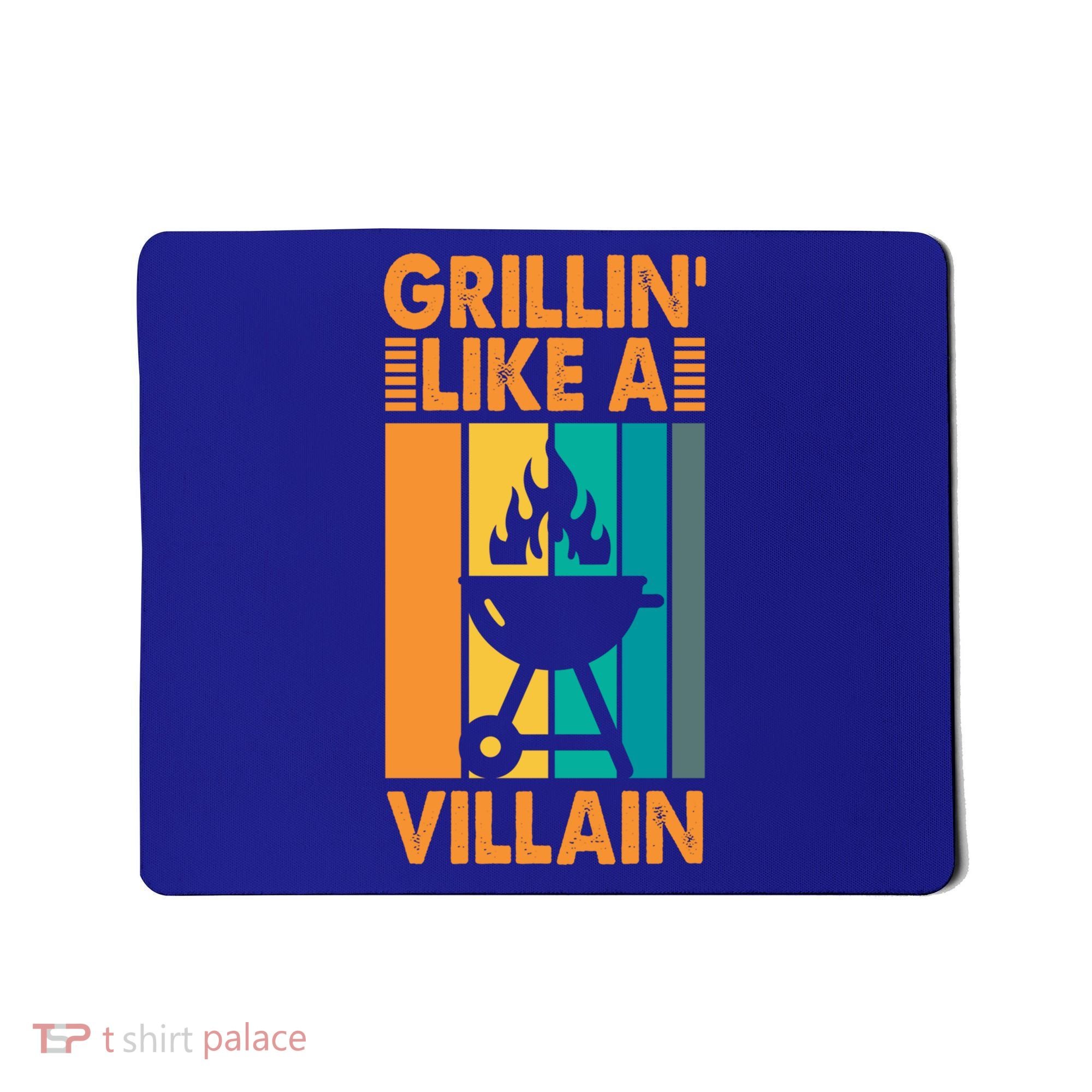 Grillin Like A Villain Gift Bbq Great Gift Mousepad