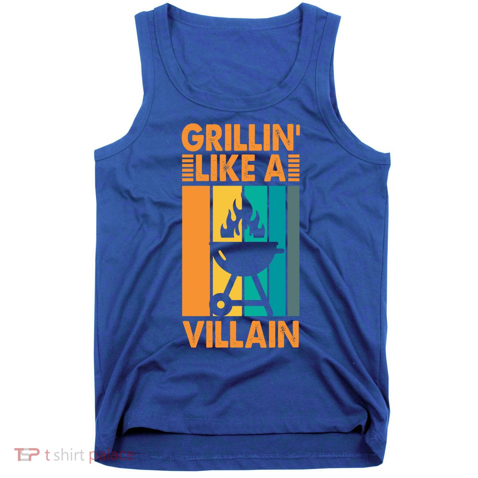 Grillin Like A Villain Gift Bbq Great Gift Tank Top
