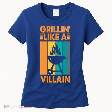 Grillin Like A Villain Gift Bbq Great Gift Women's T-Shirt