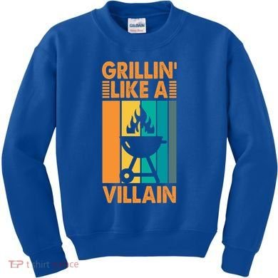 Grillin Like A Villain Gift Bbq Great Gift Kids Sweatshirt