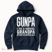 Gunpa Like A Normal Grandpa But More Fun And Owns Guns Funny Hoodie thumb 0