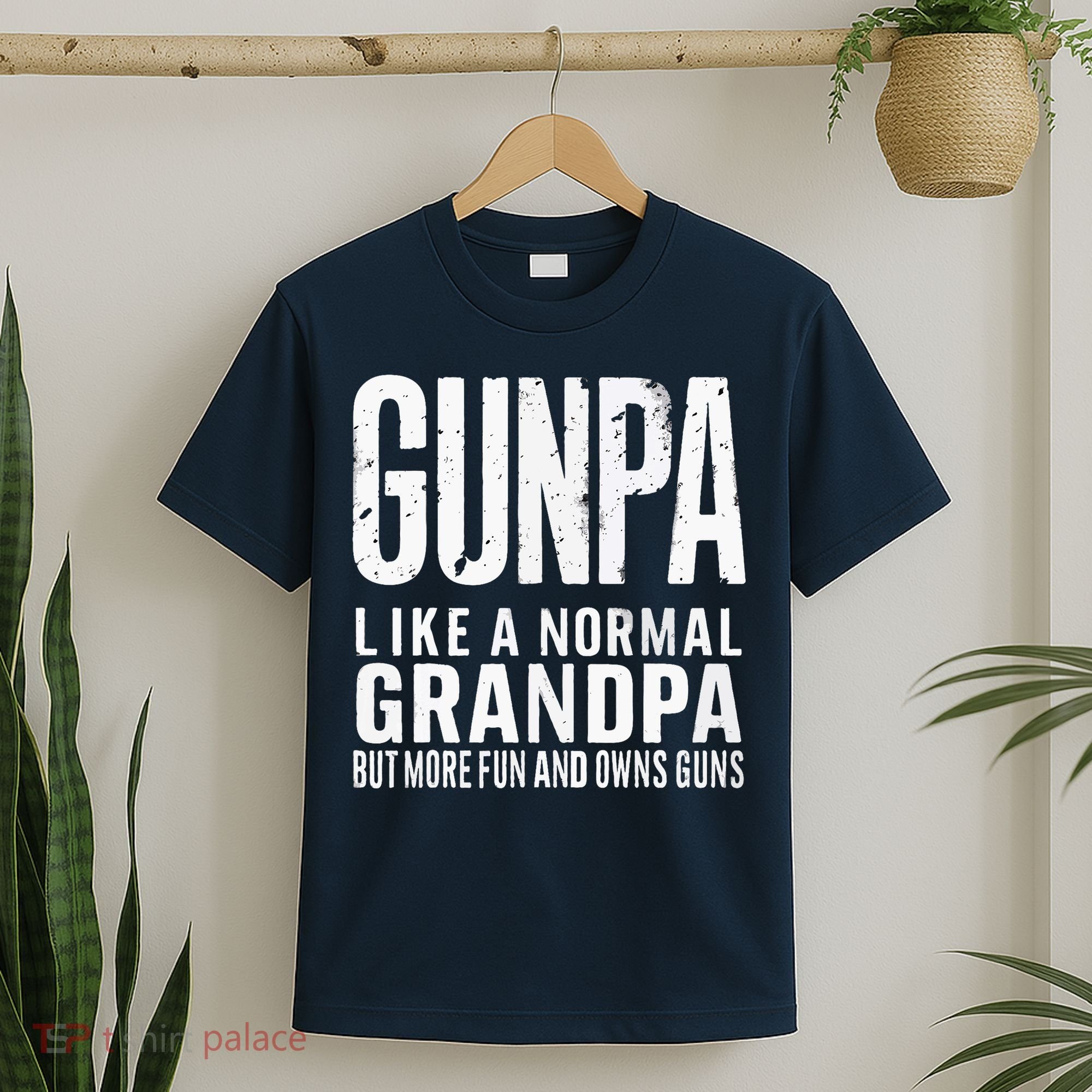 Gunpa Like A Normal Grandpa But More Fun And Owns Guns Funny T-Shirt