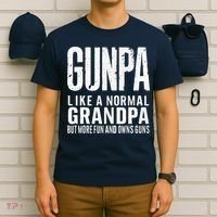 Gunpa Like A Normal Grandpa But More Fun And Owns Guns Funny T-Shirt thumb 6