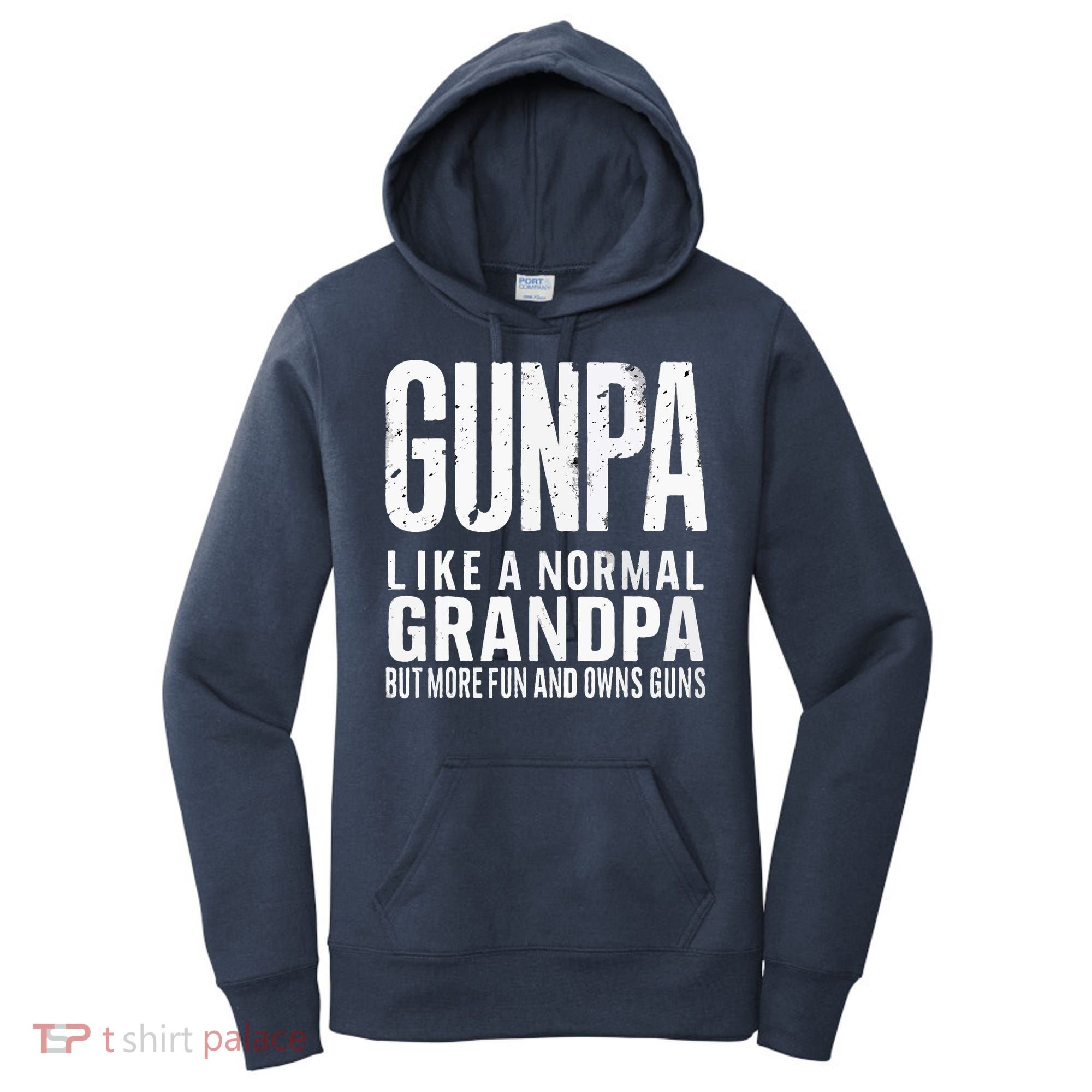 Gunpa Like A Normal Grandpa But More Fun And Owns Guns Funny Women's Hoodie