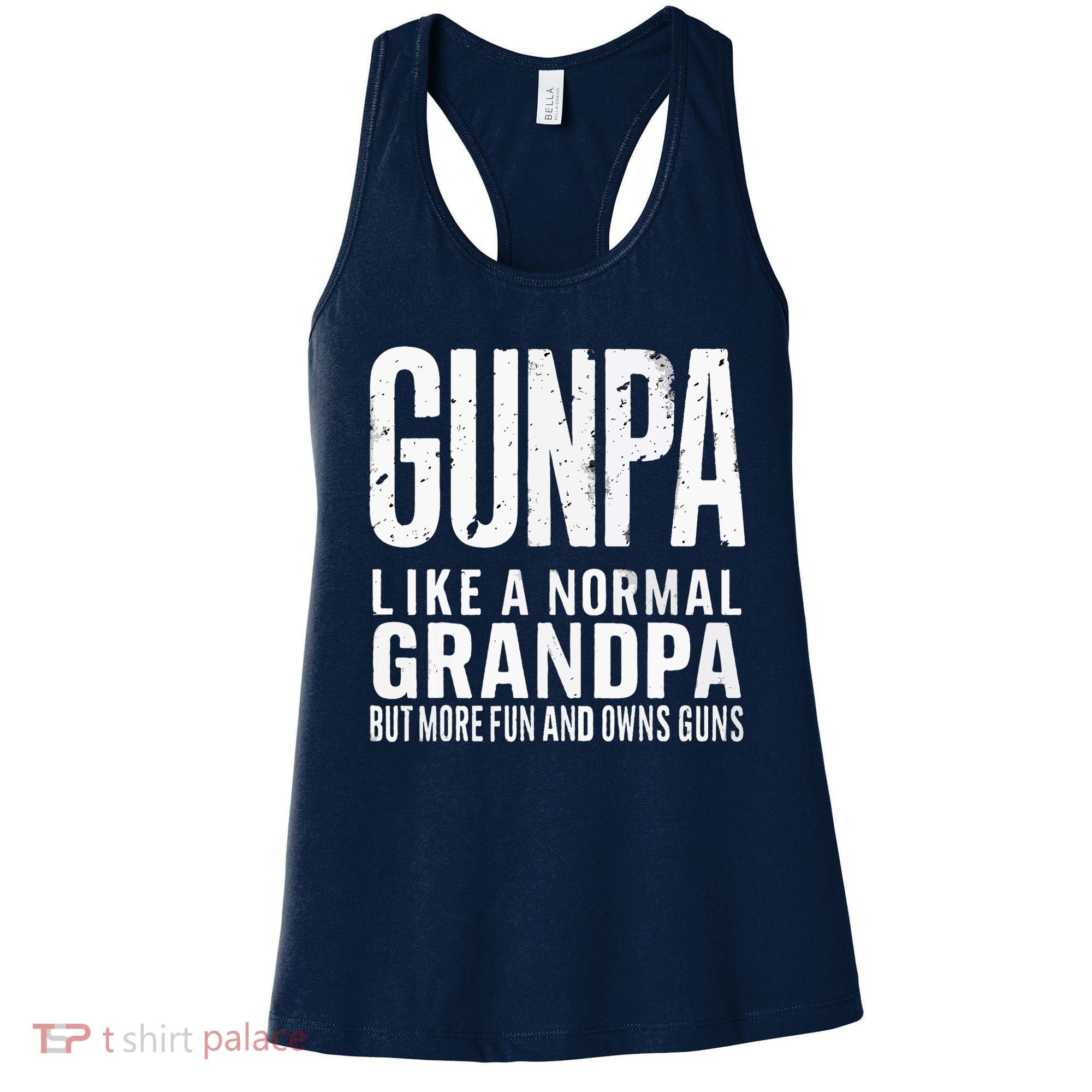 Gunpa Like A Normal Grandpa But More Fun And Owns Guns Funny Women's Tank Top