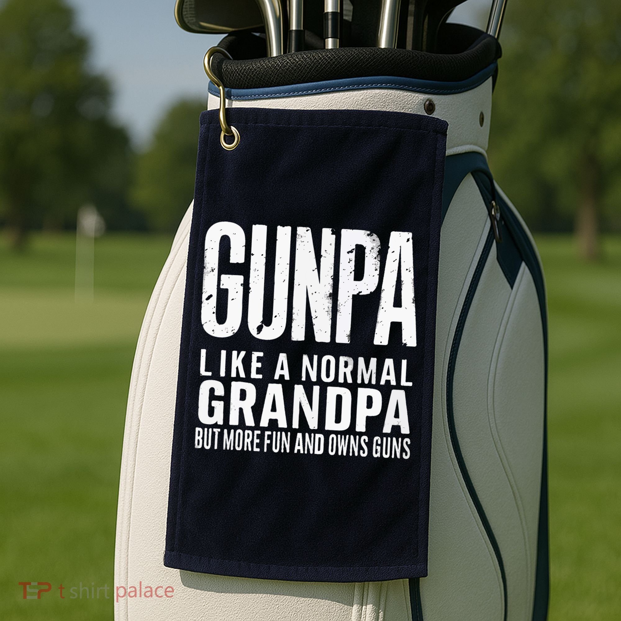 Gunpa Like A Normal Grandpa But More Fun And Owns Guns Funny Golf Towel