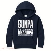 Gunpa Like A Normal Grandpa But More Fun And Owns Guns Funny Kids Hoodie thumb 0