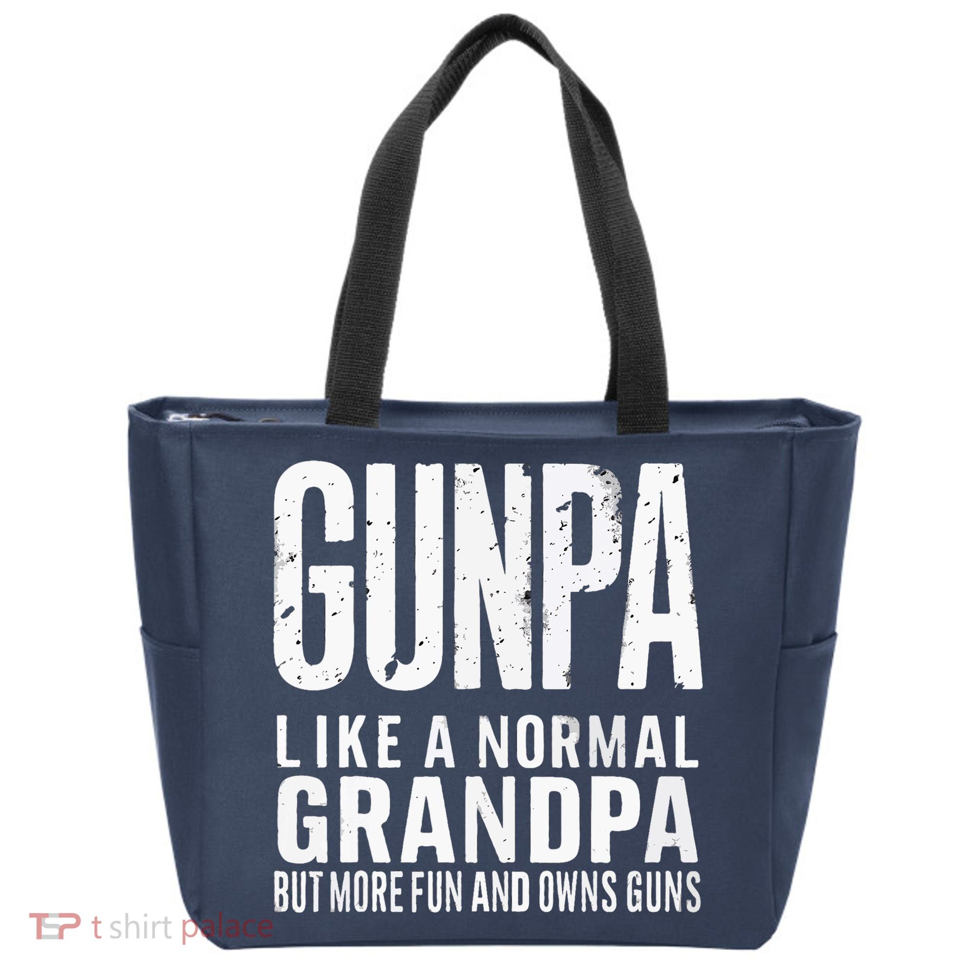 Gunpa Like A Normal Grandpa But More Fun And Owns Guns Funny Tote Bag