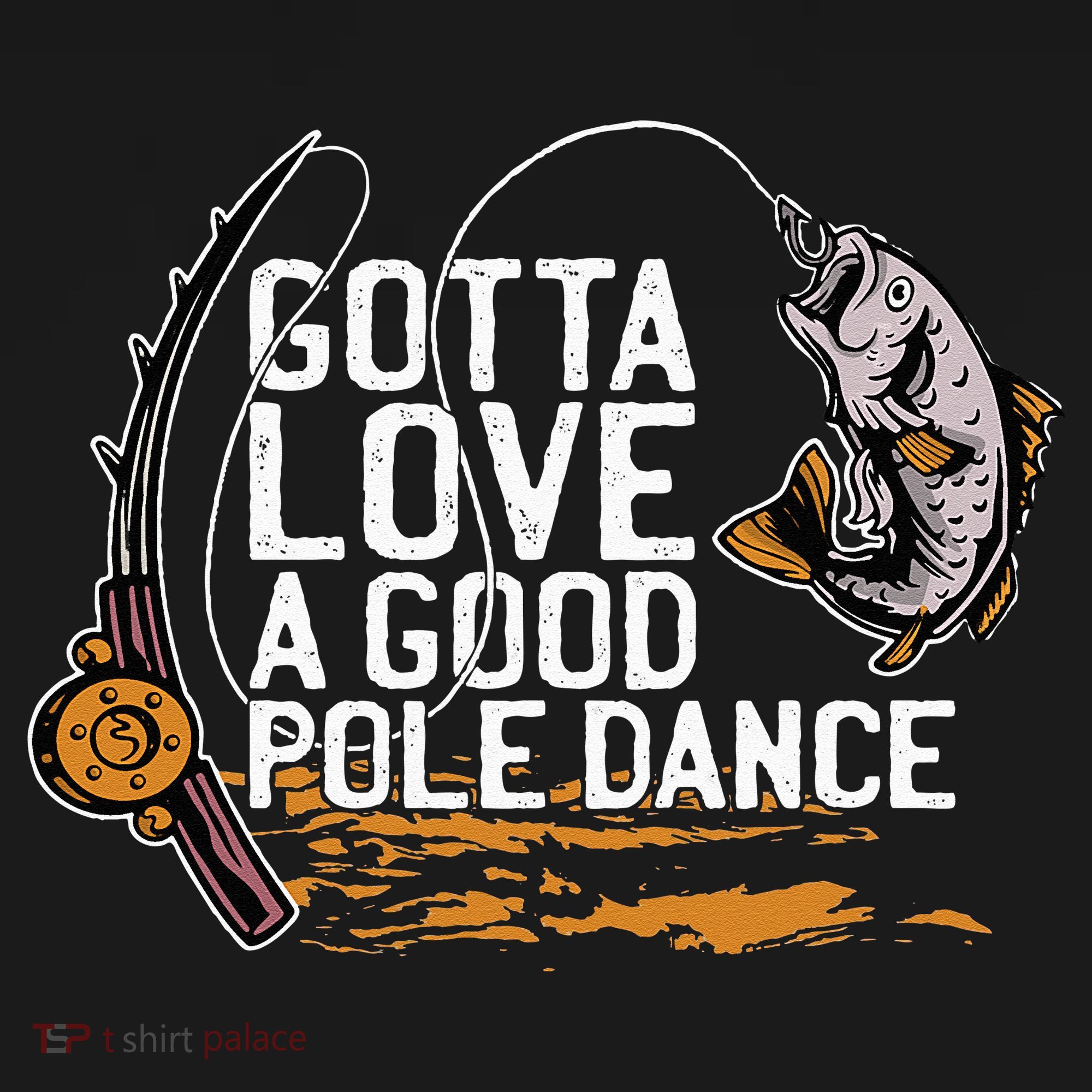 Gotta Love A Good Pole Dance Fisher Fishing Fish Angler Tank Top