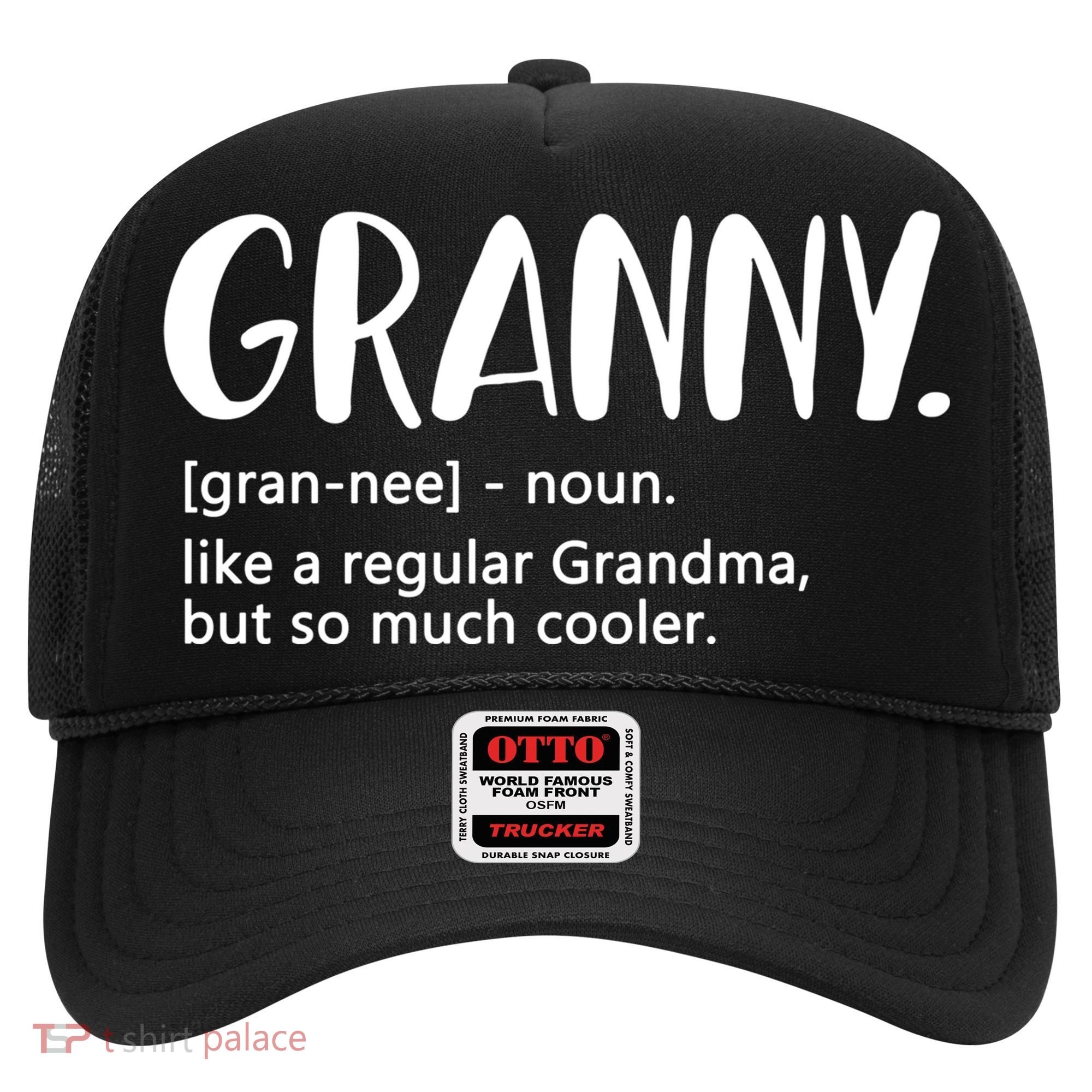 Granny Like A Regular Grandma But Cooler Mothers Day Granny Gift Hat