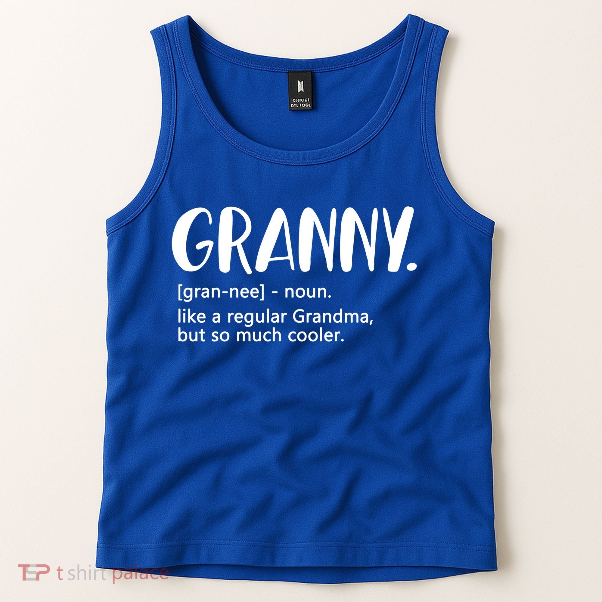 Granny Like A Regular Grandma But Cooler Mothers Day Granny Gift Tank Top