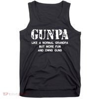 Gunpa Like A Normal Grandpa But More Fun And Owns Guns Tank Top thumb 0
