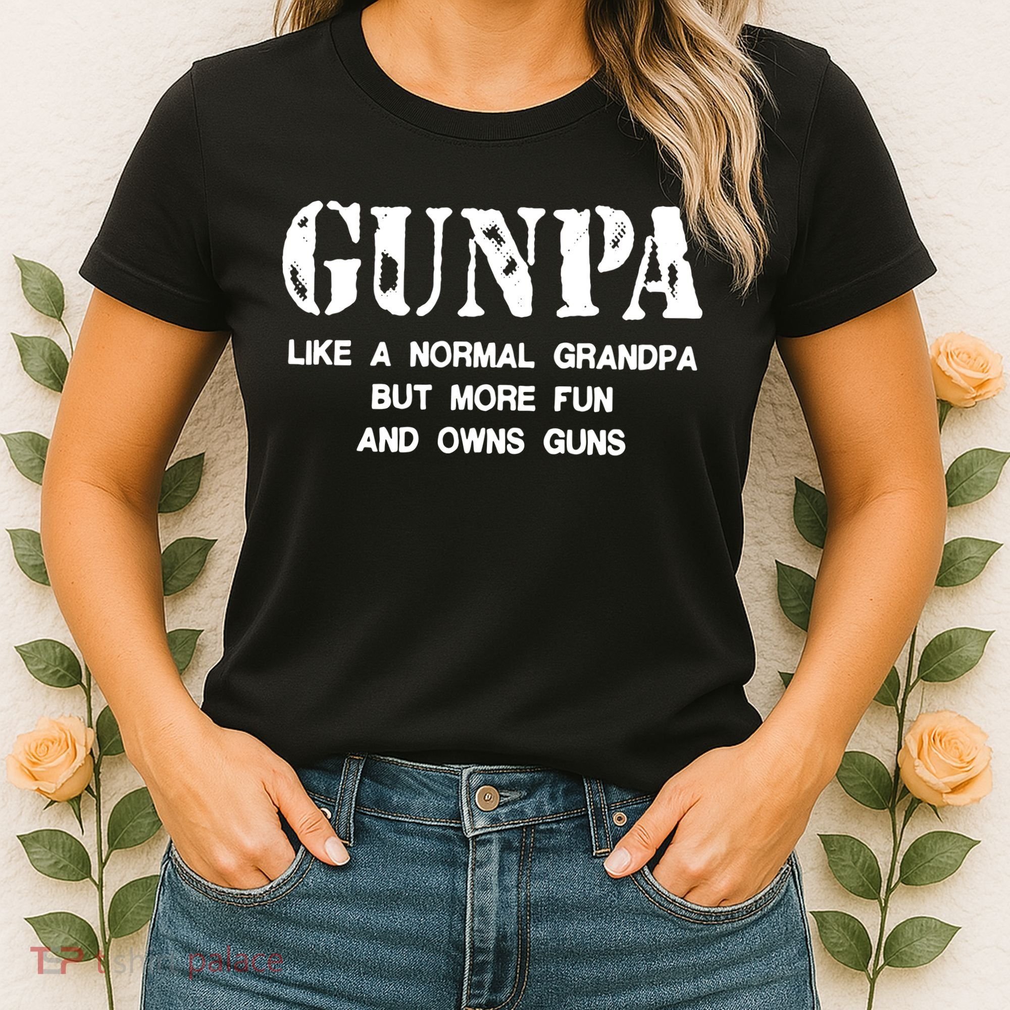 Gunpa Like A Normal Grandpa But More Fun And Owns Guns Women's T-Shirt