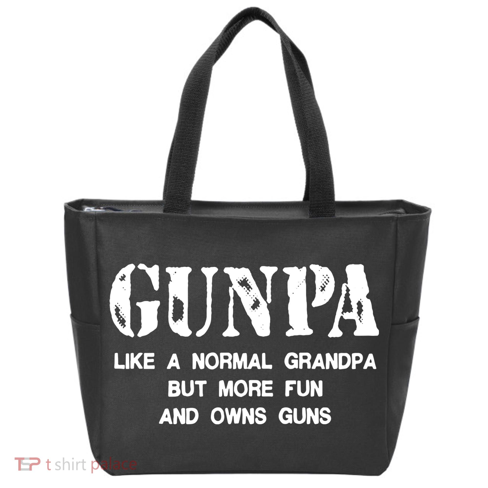 Gunpa Like A Normal Grandpa But More Fun And Owns Guns Tote Bag