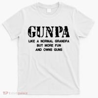 Gunpa Like A Normal Grandpa But More Fun And Owns Guns T-Shirt thumb 0