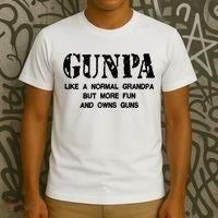 Gunpa Like A Normal Grandpa But More Fun And Owns Guns T-Shirt thumb 3