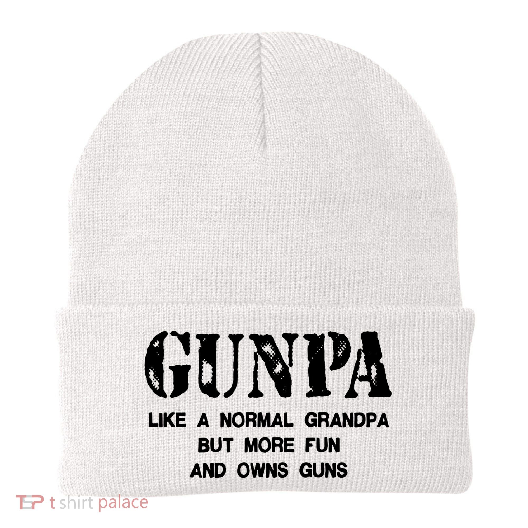 Gunpa Like A Normal Grandpa But More Fun And Owns Guns Beanie