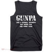 Gunpa Like A Normal Grandpa But More Fun And Owns Guns Tank Top thumb 0
