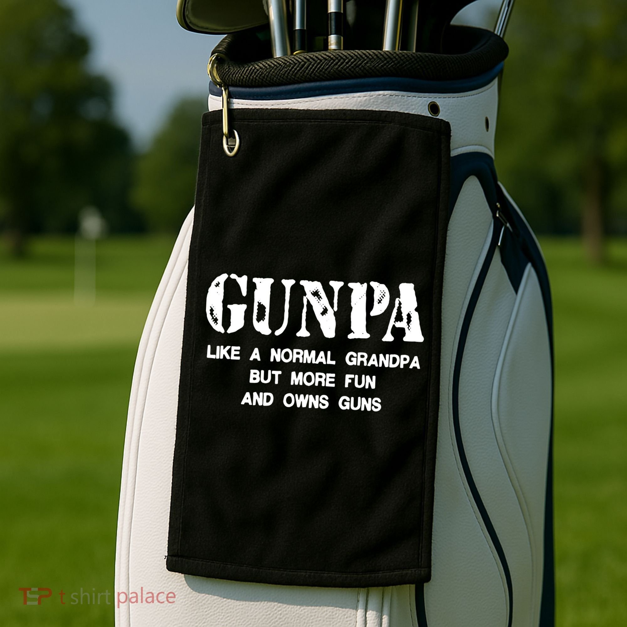 Gunpa Like A Normal Grandpa But More Fun And Owns Guns Golf Towel