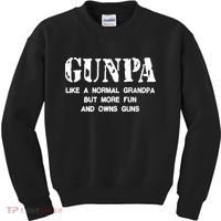 Gunpa Like A Normal Grandpa But More Fun And Owns Guns Kids Sweatshirt thumb 0
