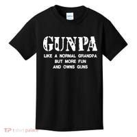 Gunpa Like A Normal Grandpa But More Fun And Owns Guns Kids T-Shirt thumb 0